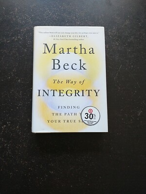 Way of Integrity : Finding the Path to Your True Self (Oprah's Book Club) by...
