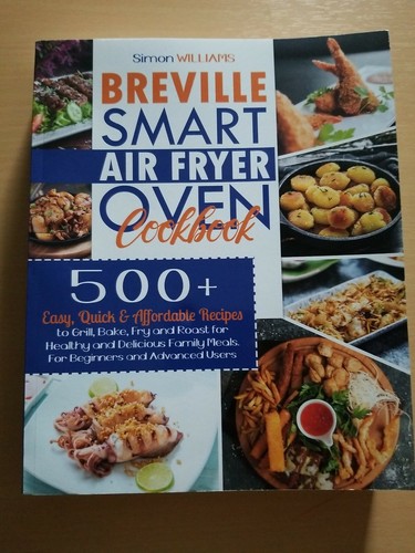 Oven Cookbook: 500+ Easy, Quick & Affordable Recipes To