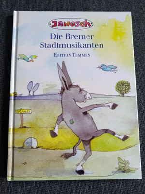 Die Bremer Stadtmusikanten Janosch Edition Temmen