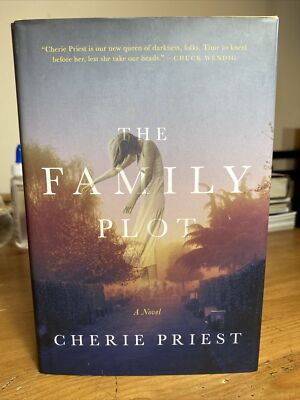 The Family Plot by Cherie Priest HC/DJ 1ed VG + Fast Free Shipping