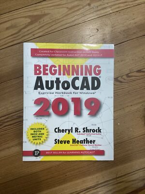 Beginning AutoCAD 2019 - Exercise Workbook For Learning Autodesk AutoCAD