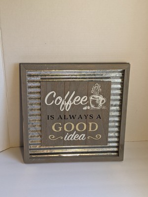 Metal & Wood Sign ''Coffee is Always a Good Idea'' Country Farmhouse 
