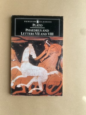 Plato, Phaedrus & Letters VII & VIII. Penguin Classics. Philosophy & Literature