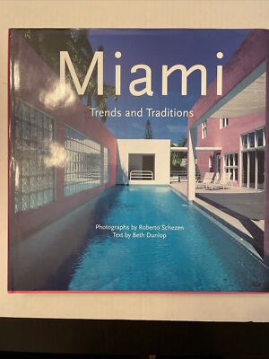 MIAMI: TRENDS AND TRADITIONS By Beth Dunlop - Hardcover