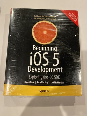 Beginning iPhone 5 Development: Exploring the iOS 5 SDK by LaMarche, Jeff Book
