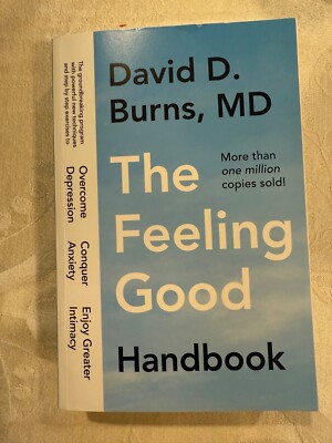 The Feeling Good Handbook : The Groundbreaking Program with Powerful New...