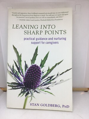 Leaning Into Sharp Points  Practical Guidance & Nurturing Support for Caregivers