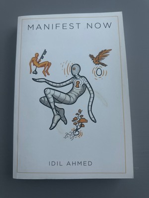 Manifest Now by Idil Ahmed (2018, Trade Paperback)