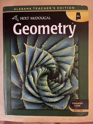 Alabama teachers Edition Holt/McDougal Common Core Geometry/parent Resource