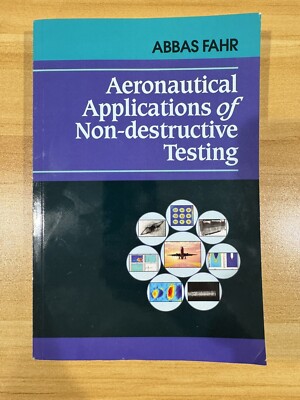 Aeronautical Applications of Non-Destructive  Testing - Abbas Fahr