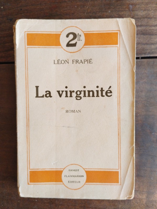La VirginitÃ© - LÃ©On FrapiÃ© - Ed.Flammarion