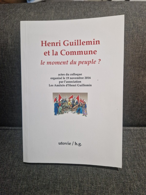 Henri Guillemin Et La Commune, Le Moment Du Peuple ? Utovie 2017