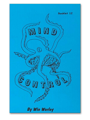 Mind Control - Booklet #12 by Win Worley