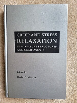 Creep and Stress Relaxation in Miniature Structures and Components (Hardcover)