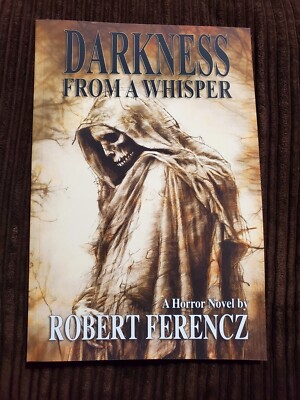 Darkness From A Whisper - Dire Harvest Prequel By Robert Ferencz |Signed New 
