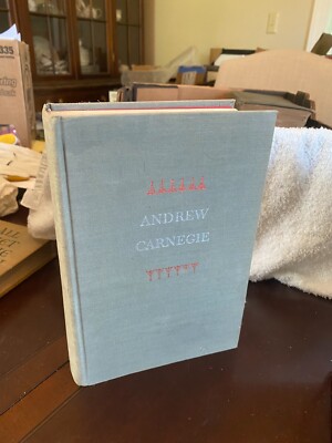 Andrew Carnegie, By Joseph Frazier Wall (HC 1970)