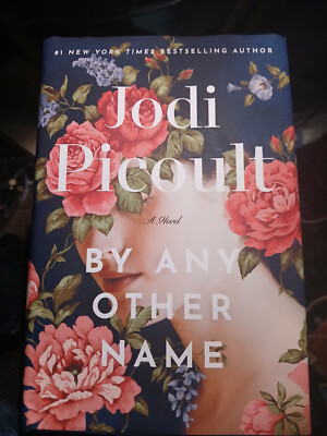 By Any Other Name Hardcover - NEW- 2024 by Jodi Picoult - Free Shipping