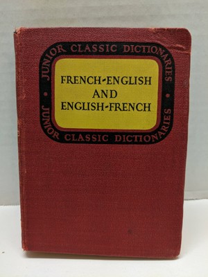 Junior Classic Dictiionaries French-English and English-French Revised Ed 1937