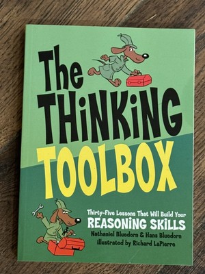 The Thinking Toolbox: Thirty-Five Lessons That Will Build Your Reasoning Skills