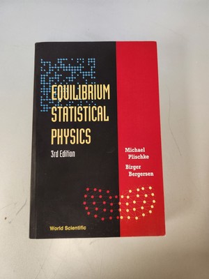 Equilibrium Statistical Physics by Birger Bergersen and Michael Plischke (2005,