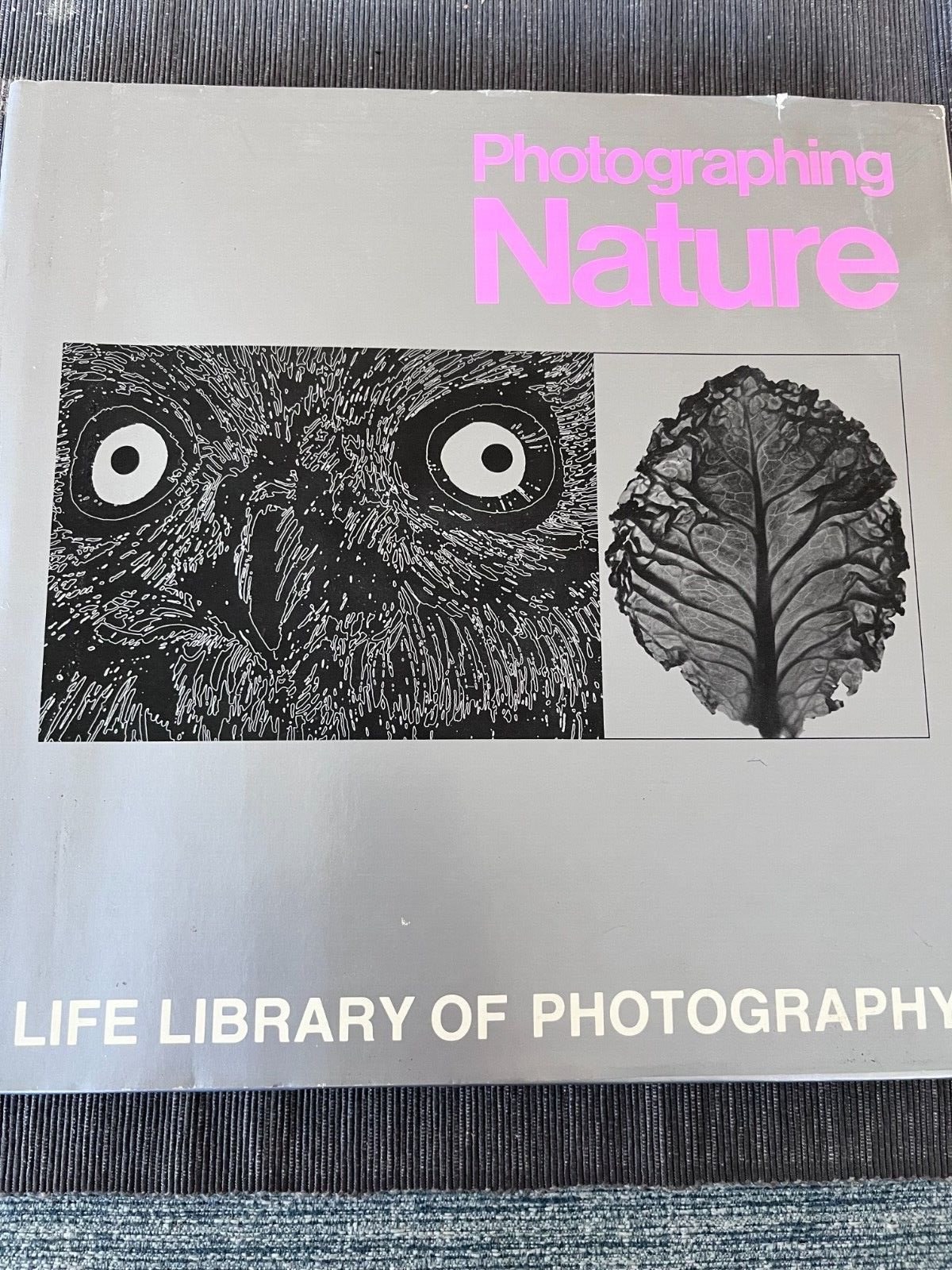 Life Library of Photography: Photographing Nature (Hardcover)