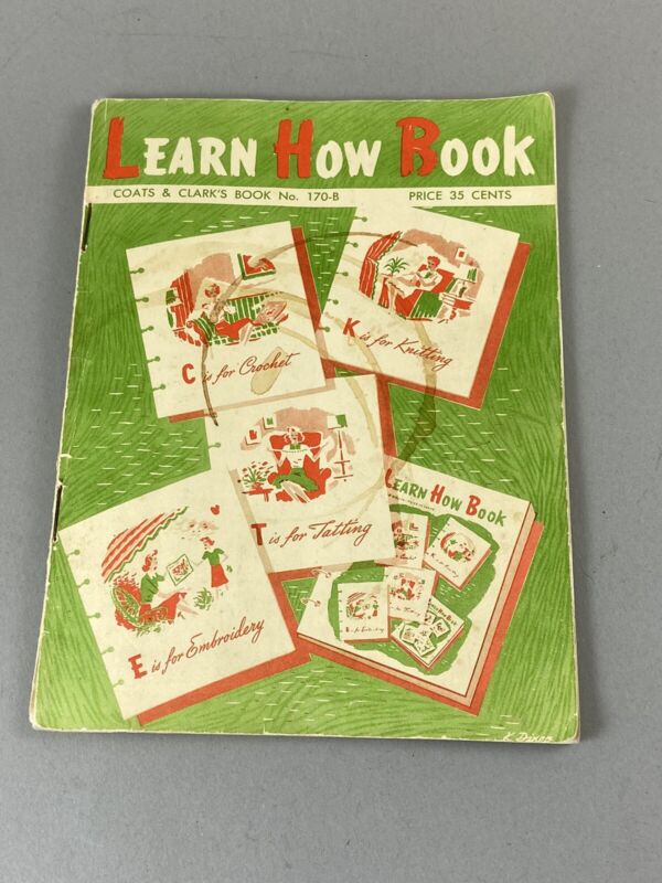 VTG 1959 Learn How Book Coats And Clark 170-B Knit Crochet Tatting Embroidery