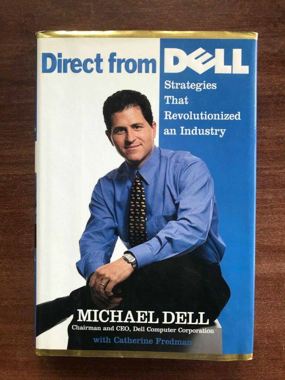 Direct from Dell: Michael Dell; 1999, 1st Ed.; Harper