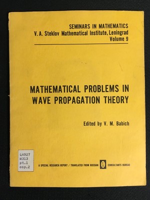 Seminars in Mathematics MATHEMATICAL PROBLEMS IN WAVE PROPAGATION THEORY Babich