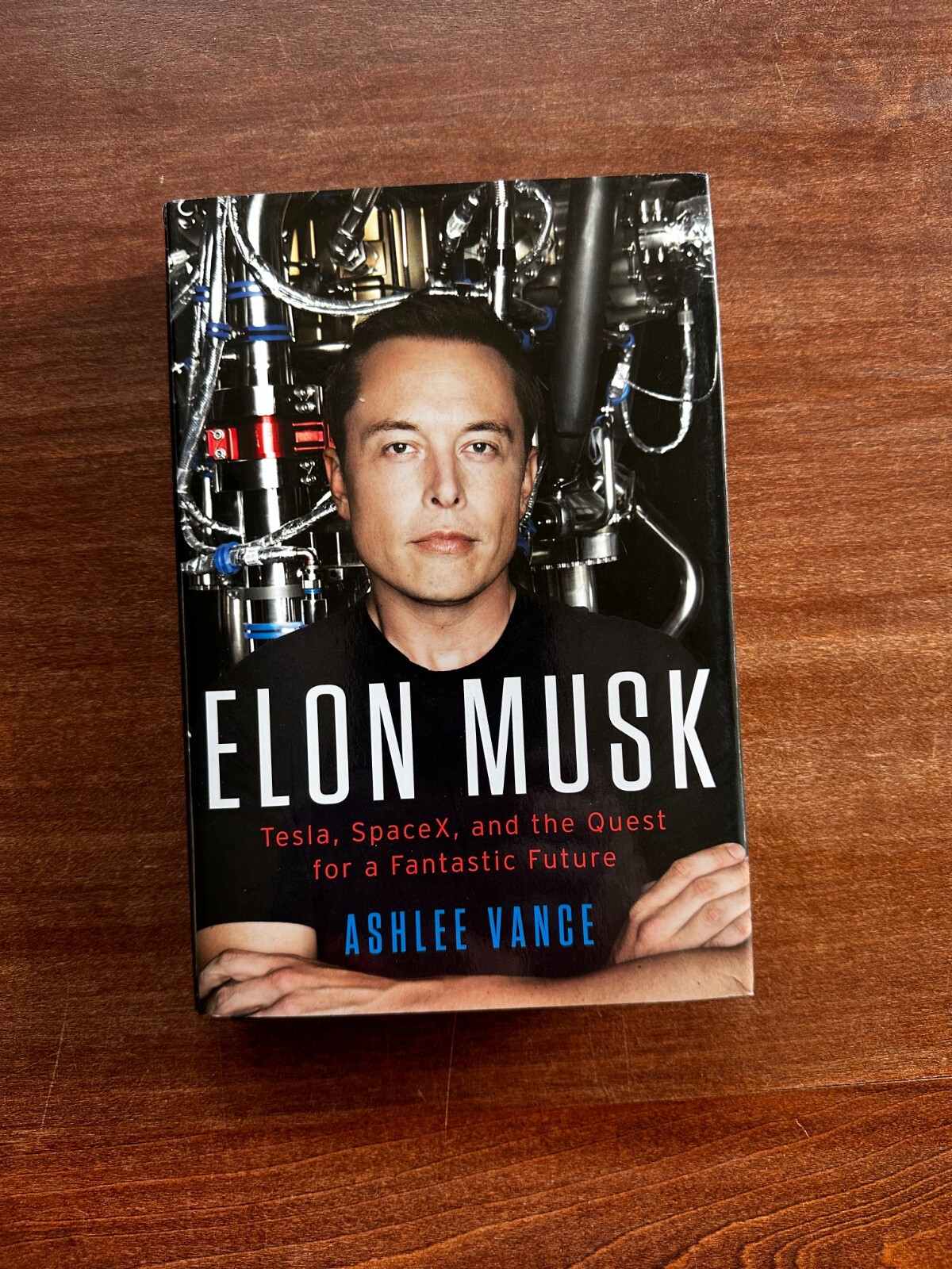 Elon Musk: Tesla, SpaceX; Ashlee Vance; 2015; Harper