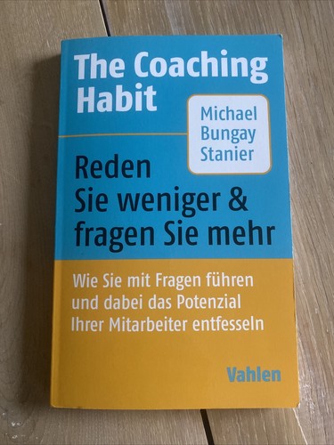 The Coaching Habit von Michael Bungay Stanier (2018, Taschenbuch)