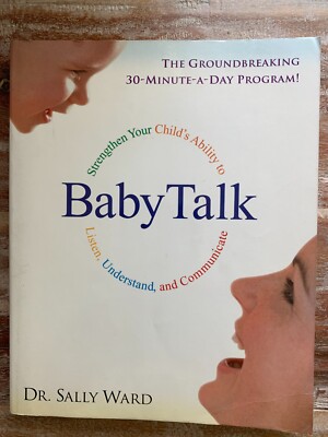 Baby Talk, Strengthen Your Child's Ability to Listen, Understand and Communicate