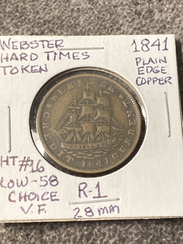 1841 Hard Times Token Webster Credit Current Not One Cent Millions For Defence