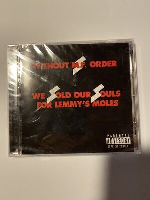 WITHOUT M.F. ORDER - WE SOLD OUR SOULS FOR LEMMY'S MOLES NEW CD