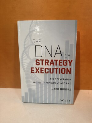 The DNA of Strategy Execution: Next Generation Project Management and Pmo