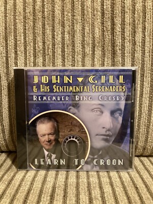 John Gill & His Sentimental Serenaders Remember Bing Crosby CD Learn To Croon 