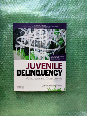 Juvenile Delinquency : Mainstream and Crosscurrents by John Randolph Fuller...