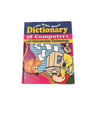 Magic Mouse Dictionary of Computers and Information Technology by William Gould
