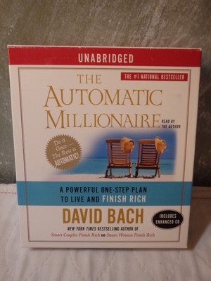The Automatic Millionaire : A Powerful One-Step Plan to Live and Finish Rich