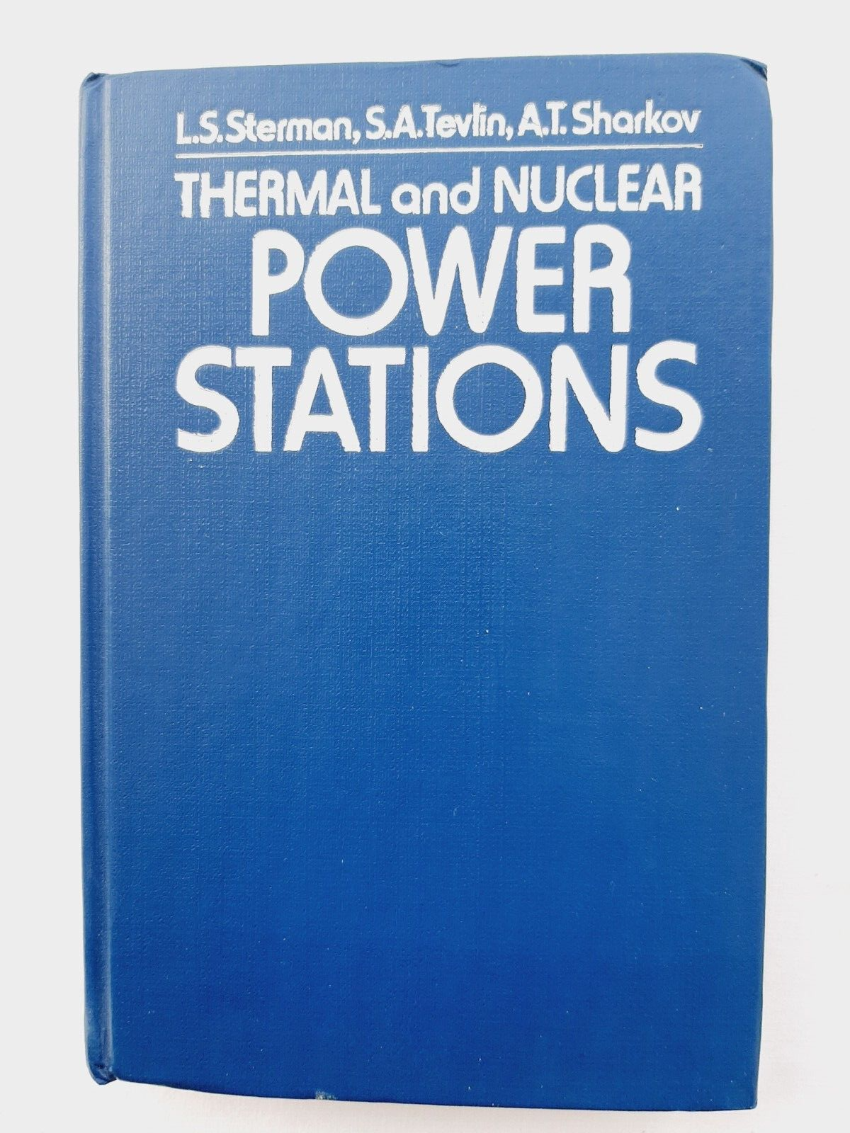 Thermal and Nuclear Power Stations by L. S. Sterman and Others
