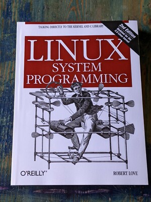 Linux System Programming by Robert Love
