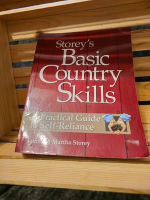 Storey's Basic Country Skills : A Practical Guide to Self-Reliance by Martha...