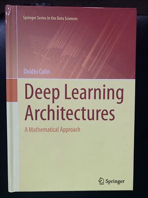 Springer Series in the Data Sciences Ser.: Deep Learning Architectures : A...
