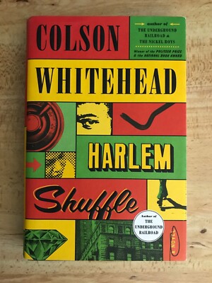 Harlem Shuffle: A Novel By Colson Whitehead 2021 First Edition & Printing