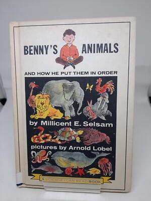 Benny's Animals and How He Put Them in Order Millicent E. Selsam and Arnold Lob