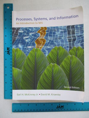 Processes, Systems, and Information: An Introduction to MIS - McKinney, Earl