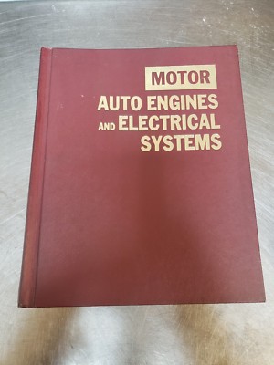 Motor Auto Engines and Electrical Systems 6th Edition 1975