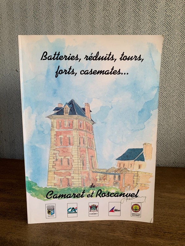 Batteries, RÃ©Duits, Tours, Forts, Casemates De Camaret Et Roscanvel Dion Crozon