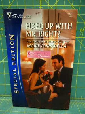 Fixed Up with Mr. Right? Marie Ferrarella Matchmaking Mamas Book 6 Paperback