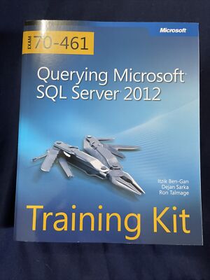 Querying Microsoft  SQL Server  2012 : Exam 70-461 by Dejan Sarka, Itzik Ben-Gan