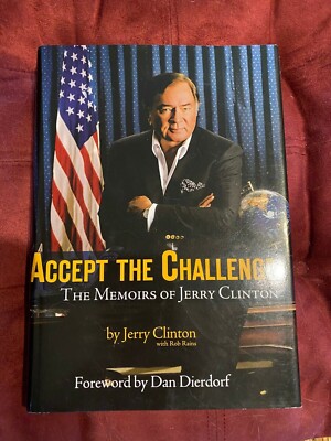 Accept the Challenge : The Memoirs of Jerry Clinton Hardcover Jerry Clinton